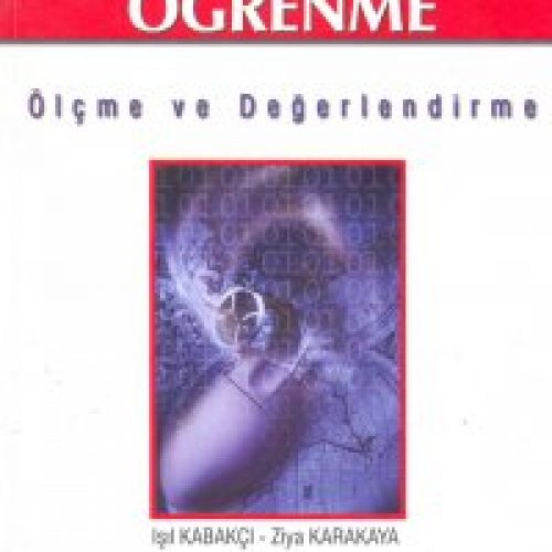 WEB’DE ÖĞRENME ÖLÇME VE DEĞERLENDİRME IŞIL KABAKÇI – ZİYA KARAKAYA