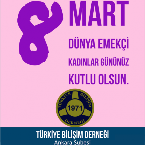 8 Mart Dünya Emekçi Kadınlar Gününüz Kutlu Olsun…