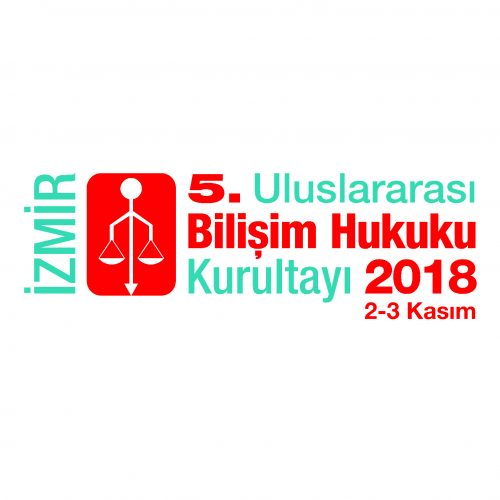 5. Uluslararası Bilişim Hukuku Kurultayı Başlıyor!