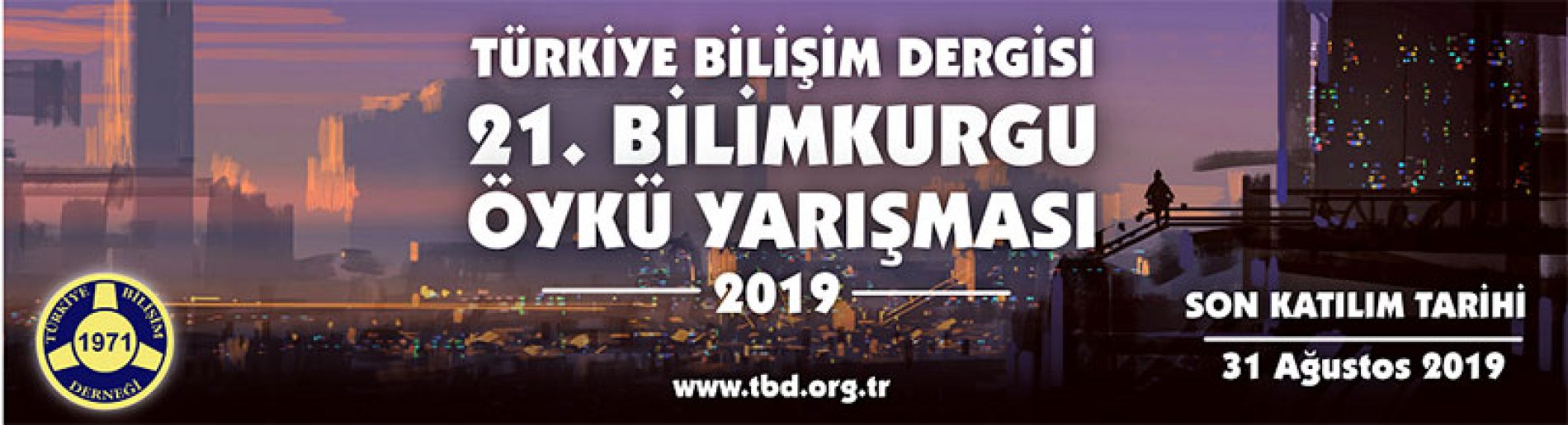 TÜRKİYE BİLİŞİM DERGİSİ 2019 Bilimkurgu Öykü Yarışması