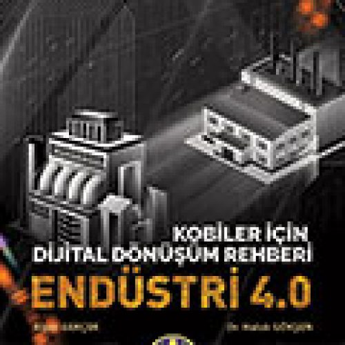 Dijital Dönüşüm Rehberi ENDÜSTRİ 4.0