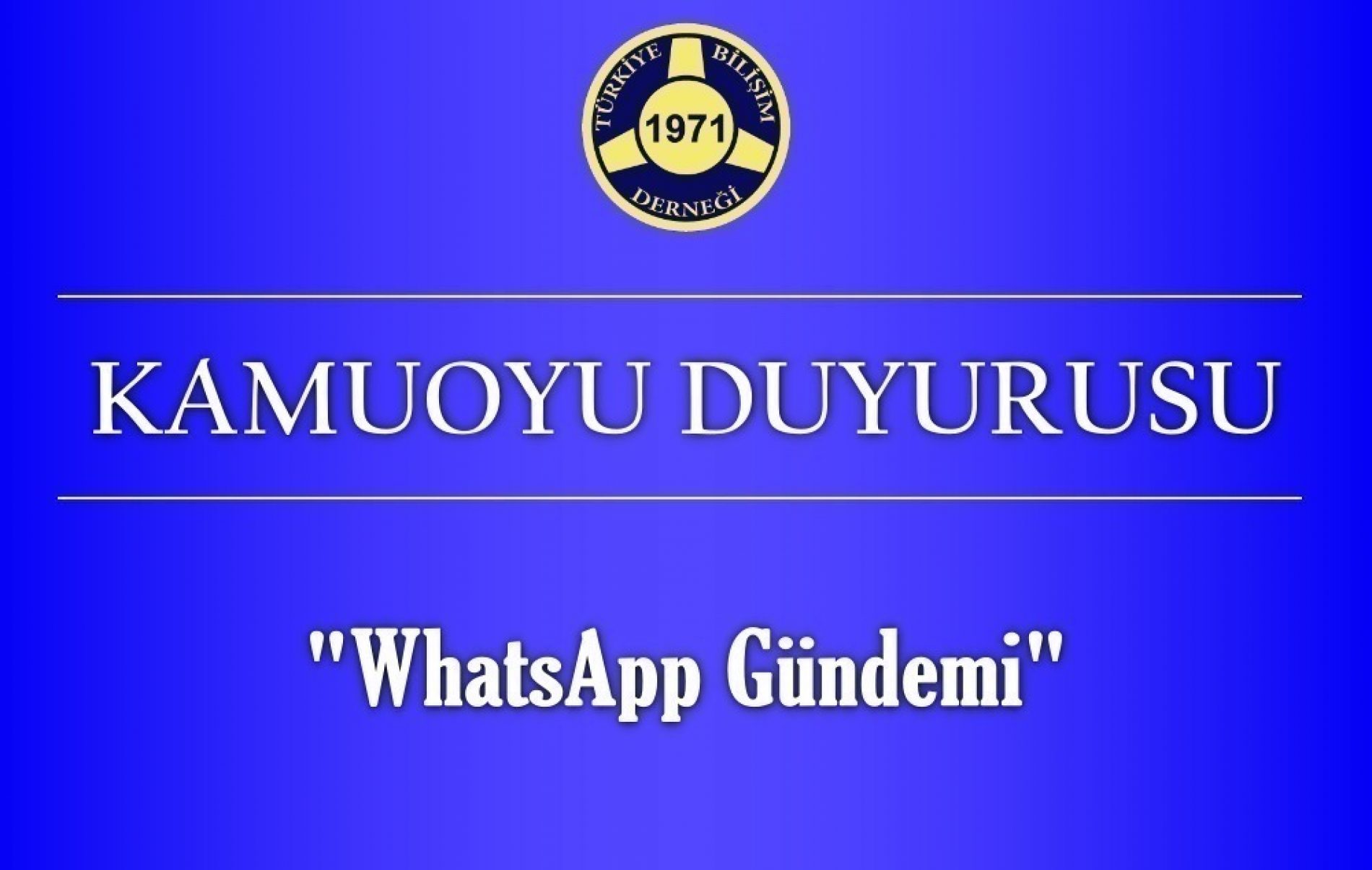Kamuoyu Duyurusu – WhatsApp Gündemi