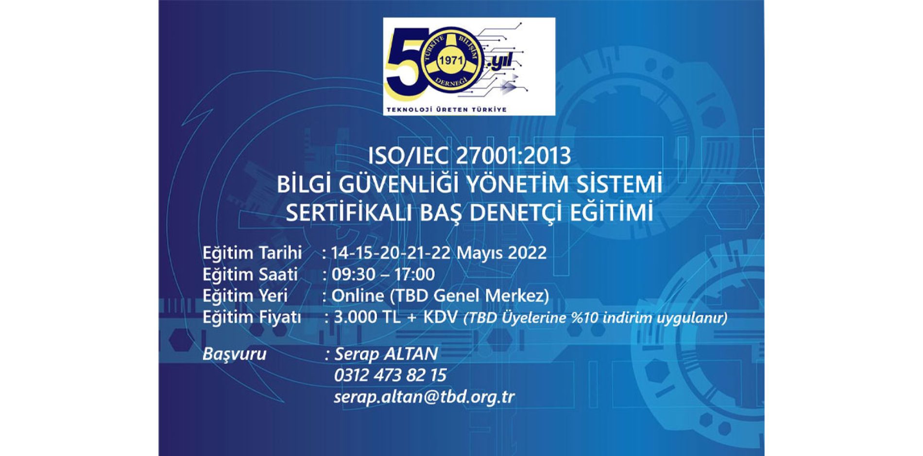 ISO/IEC 27001:2013 Bilgi Güvenliği Yönetim Sistemi Baş Denetçi Eğitimi 14-15-20-21-22 Mayıs 2022